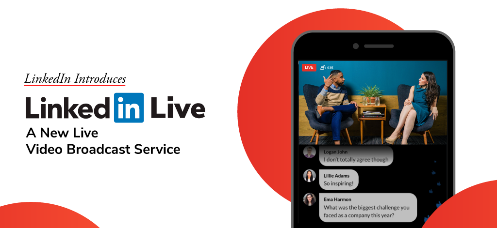 LinkedIn Introduces LinkedIn Live, A New Live Video Broadcast Service