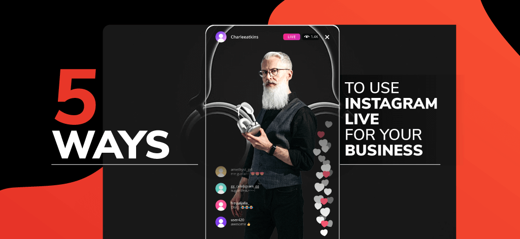 5 Ways To Use Instagram Live For Your Business