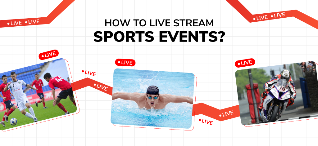 How to Live Stream Sports Events?