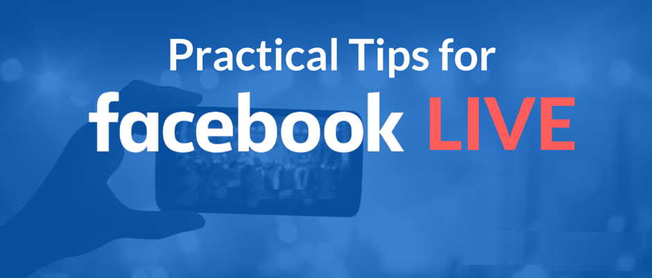 Tips for Facebook Live Streaming