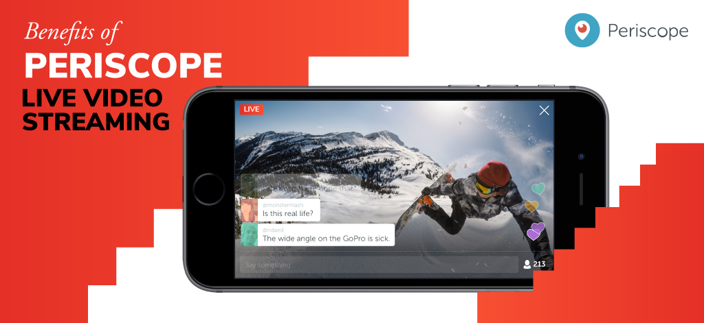 Benefits of Periscope Live Video Streaming
