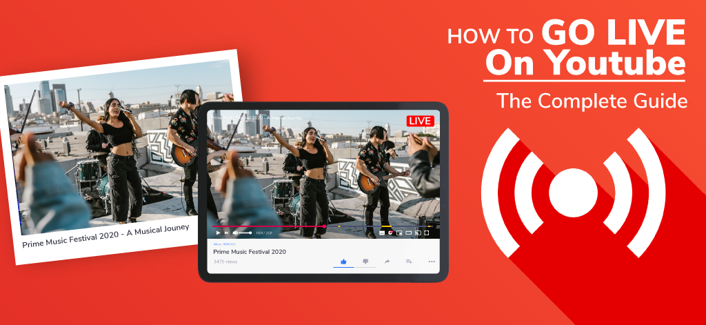 How To Go Live On Youtube – The Complete Guide