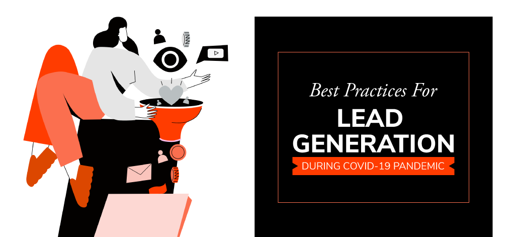 Best Practices For Lead Generation During Covid-19 Pandemic