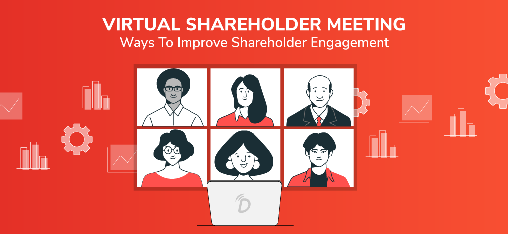 Virtual Shareholder Meeting – Ways To Improve Shareholder Engagement