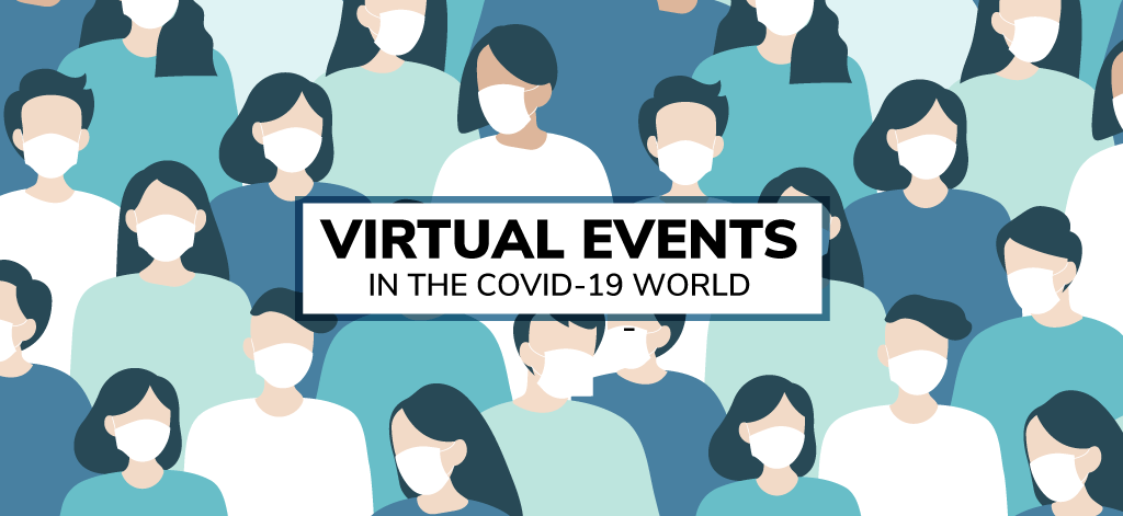 Virtual Events in the COVID-19 World