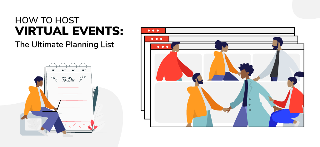 How to Host Virtual Events: The Ultimate Planning List