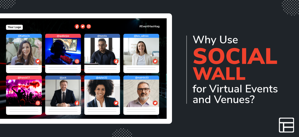 Why Use Social Wall for Virtual Events and Venues?