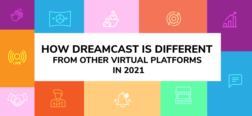 How Dreamcast Is Different From Other Virtual Platforms in 2021