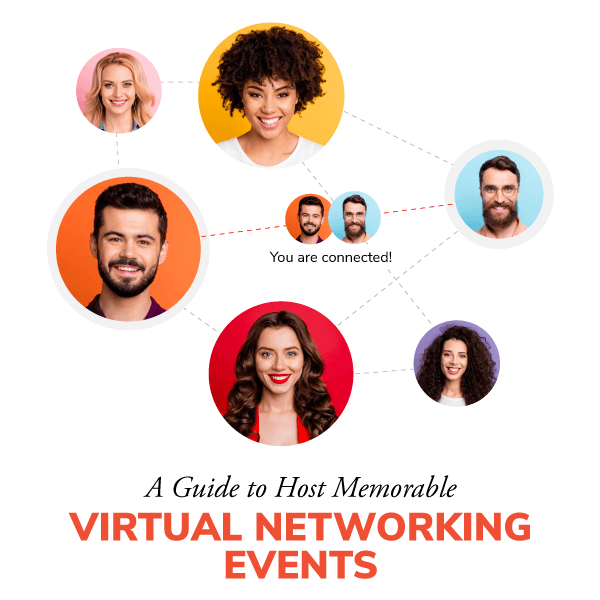 Guide to Host Memorable Virtual Networking Events