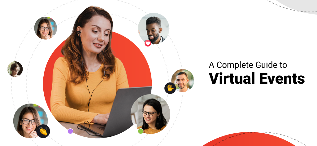A Complete Guide to Virtual Events