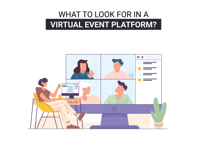 What to Look for in a Virtual Event Platform