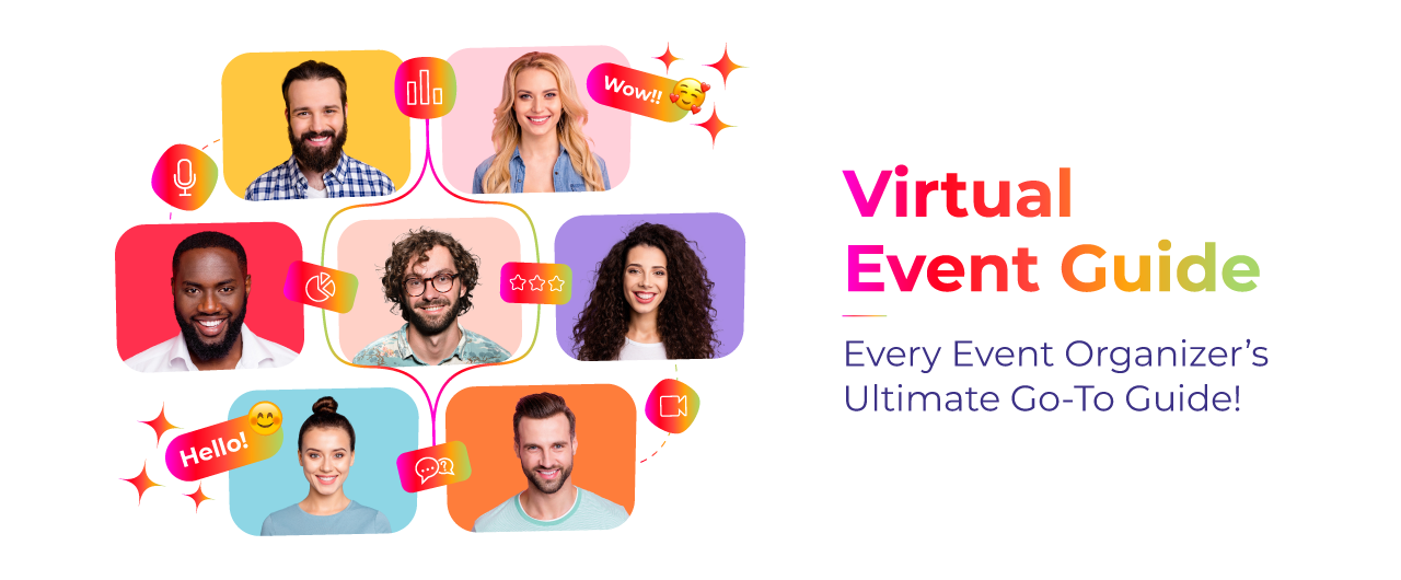 Virtual Event Guide: Every Event Organizer’s Ultimate Go-To Guide!
