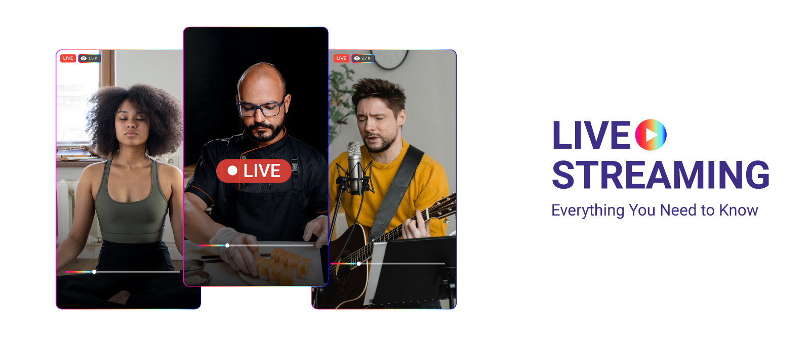 Live Streaming – Everything You Need to Know