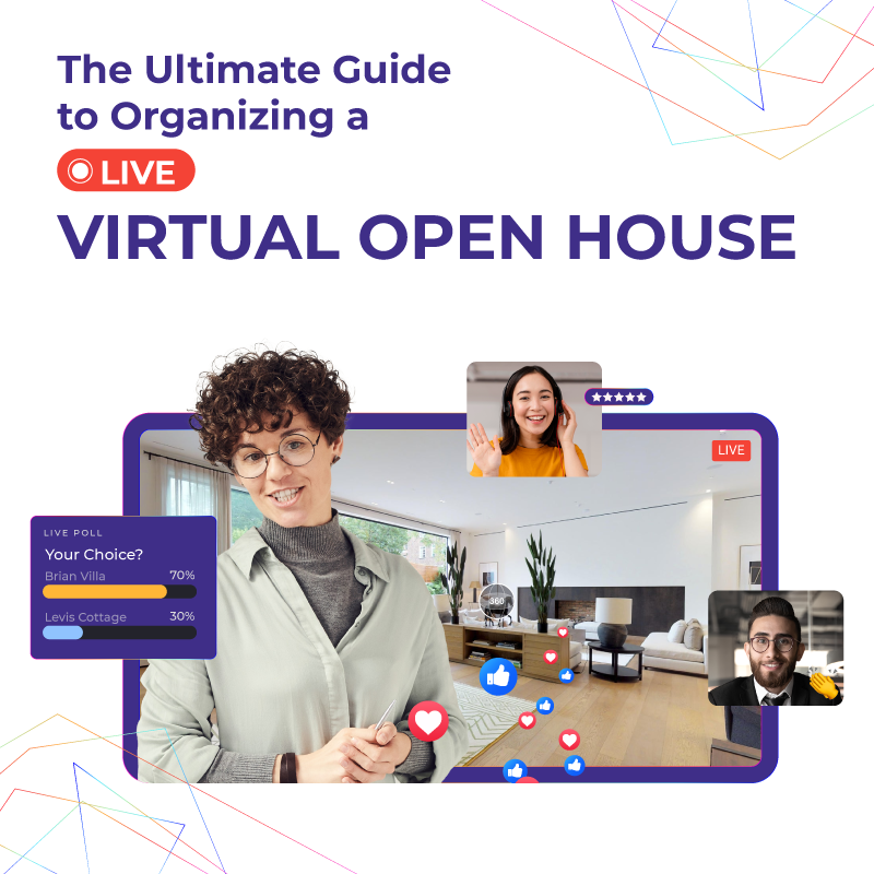 The Ultimate Guide to Organizing a Live Virtual Open House