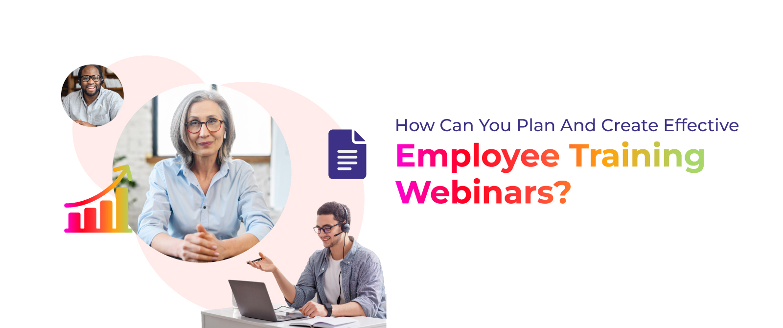 How Can You Plan and Create Effective Employee Training Webinars?