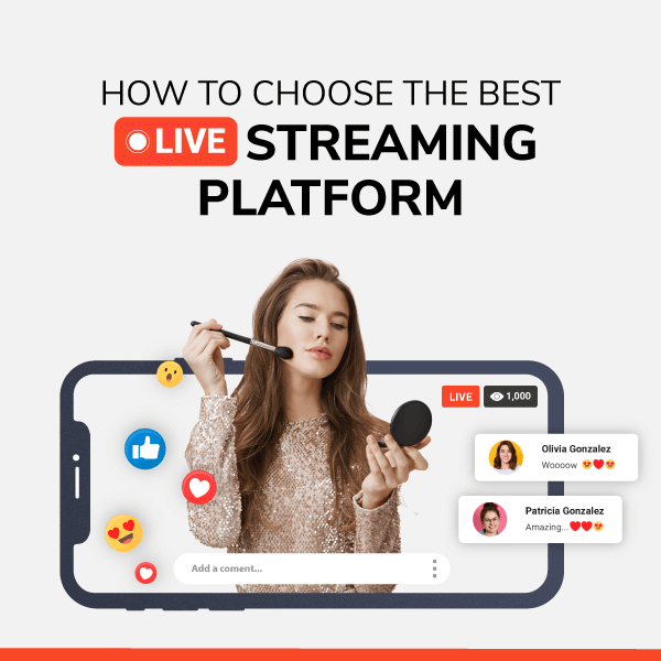 How to Choose the Best Live Streaming Platform