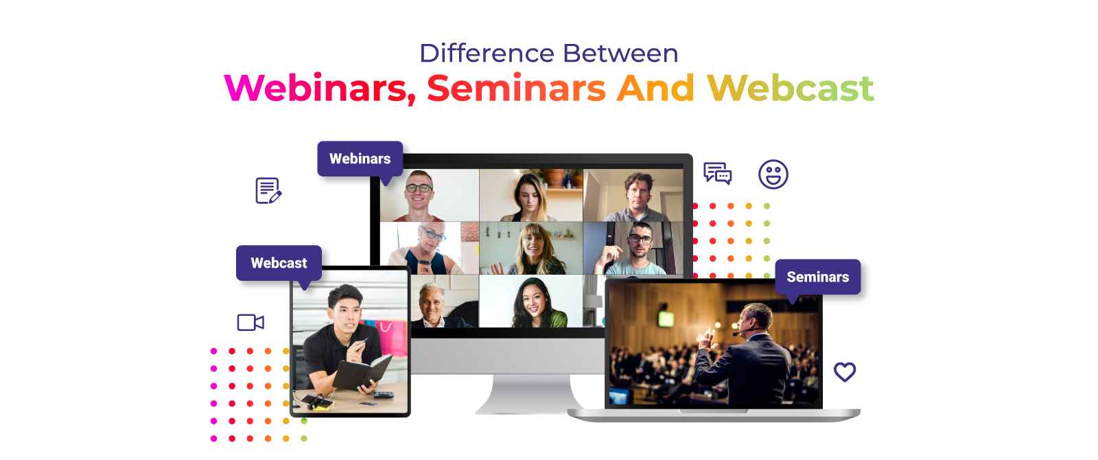 Difference Between Webinars, Seminars and Webcast