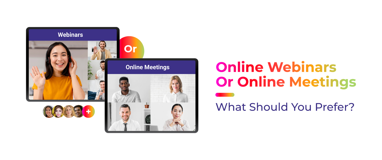 Online Webinars or Online Meetings : What Should You Prefer ?