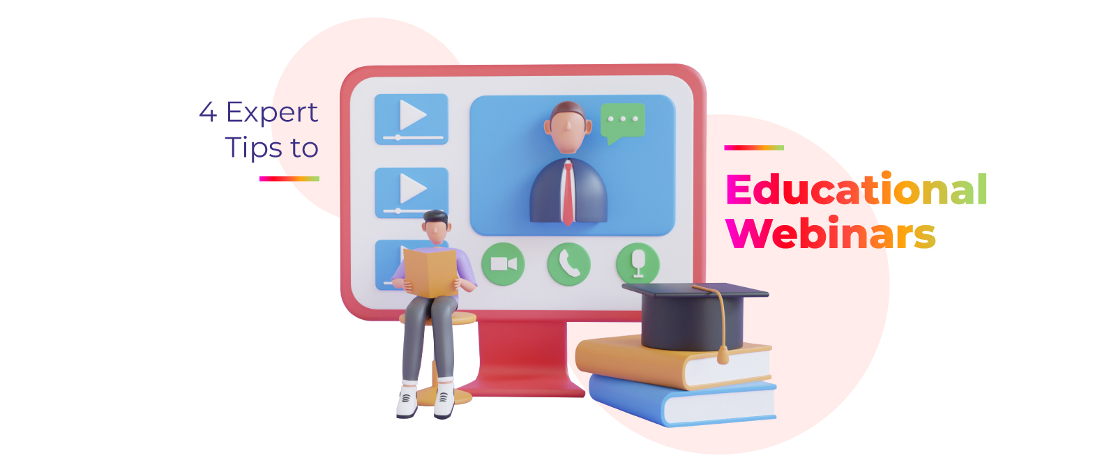 4 Expert Tips to Host Educational Webinars