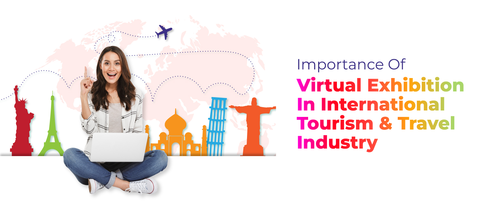 Importance of Virtual Exhibition in International Tourism & Travel Industry