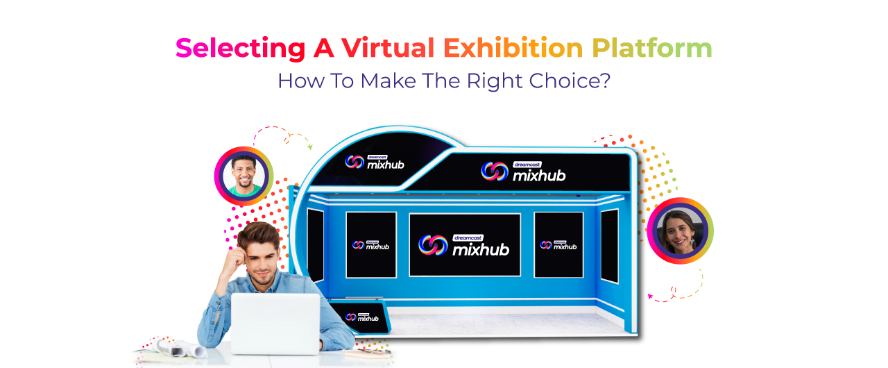 Selecting a Virtual Exhibition Platform: How to Make the Right Choice ?