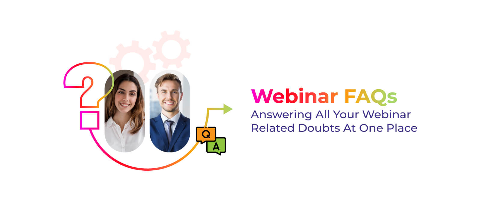 Webinar FAQs: Answering All Your Webinar-Related Queries
