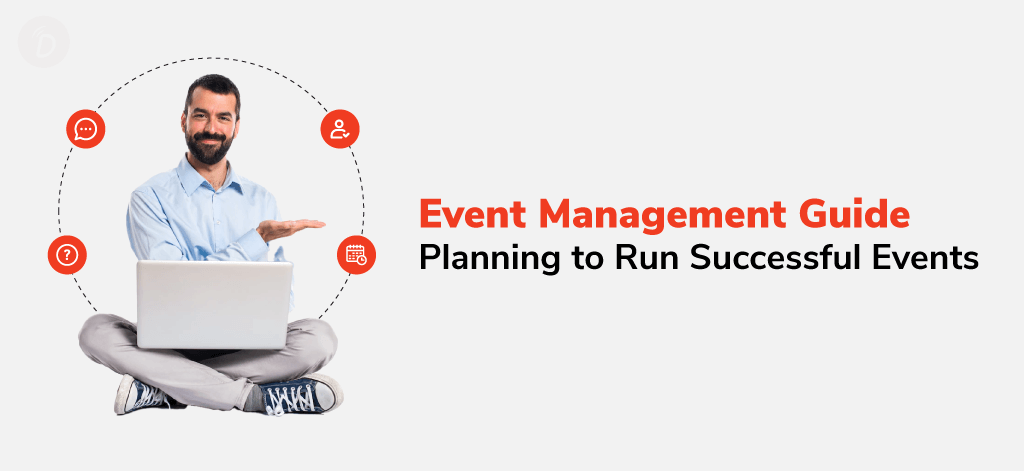 Event Management Guide: Planning to Run Successful Events
