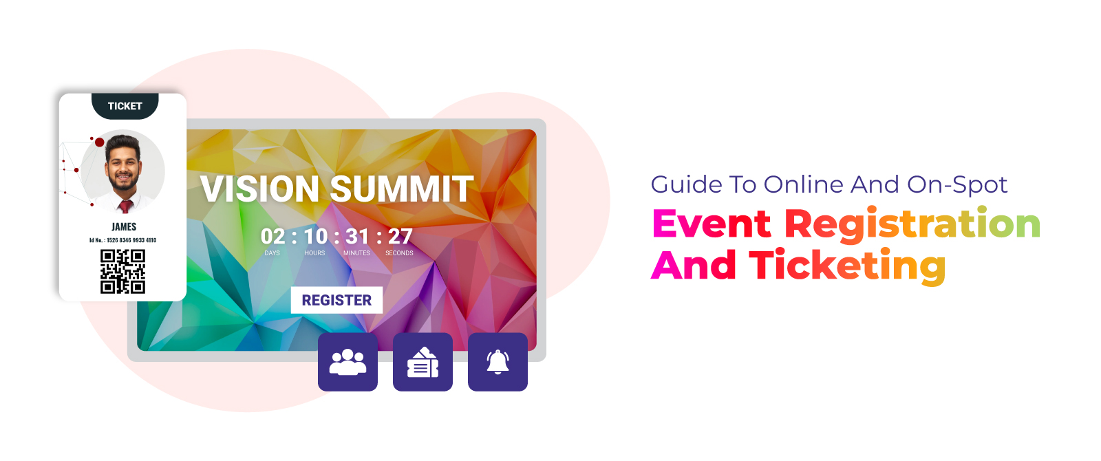 Guide To Online and On-Spot Event Registration and Ticketing