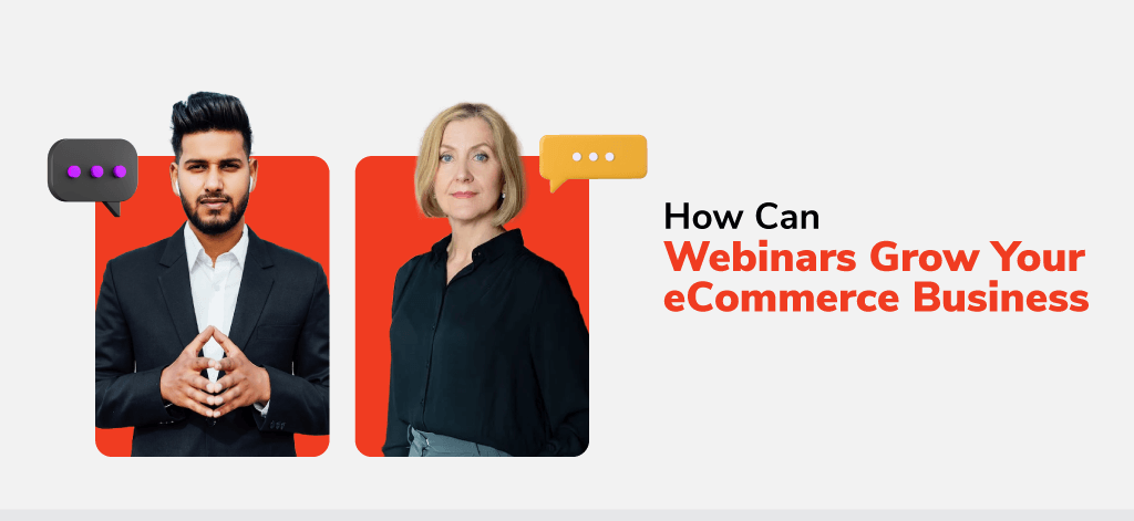How Can Webinars Grow Your eCommerce Business