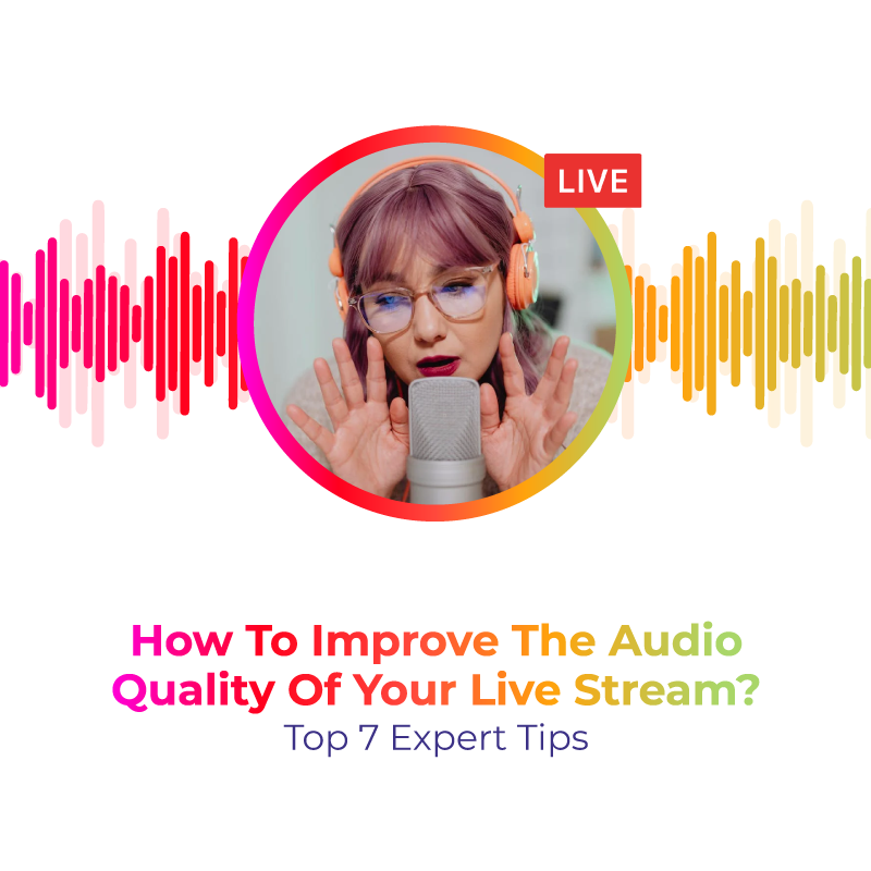 Audio Quality of Your Live Stream