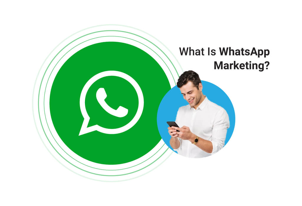 What is WhatsApp Marketing