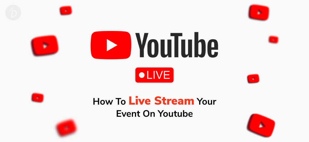 YouTube Live: How to live stream your event on YouTube