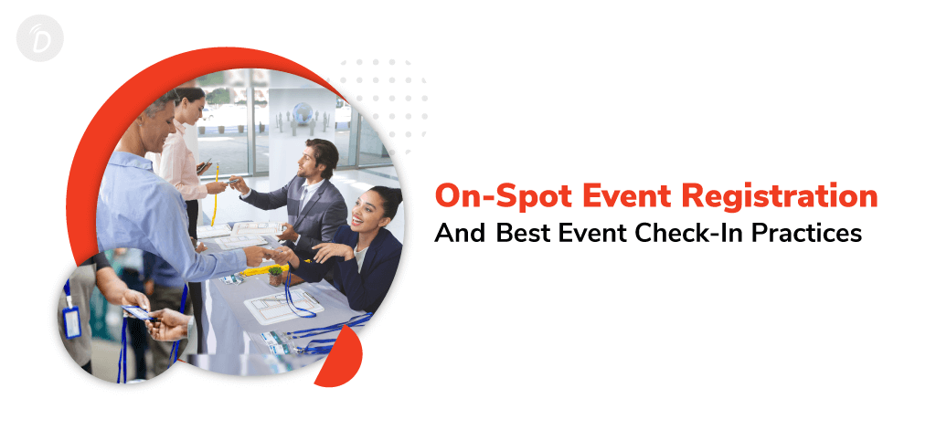 On-Spot Event Registration and Best Event Check-In Practices