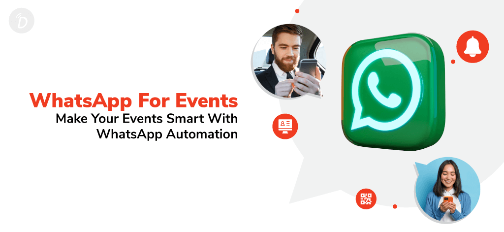 WhatsApp For Events – Make Your Events Smart With WhatsApp Automation