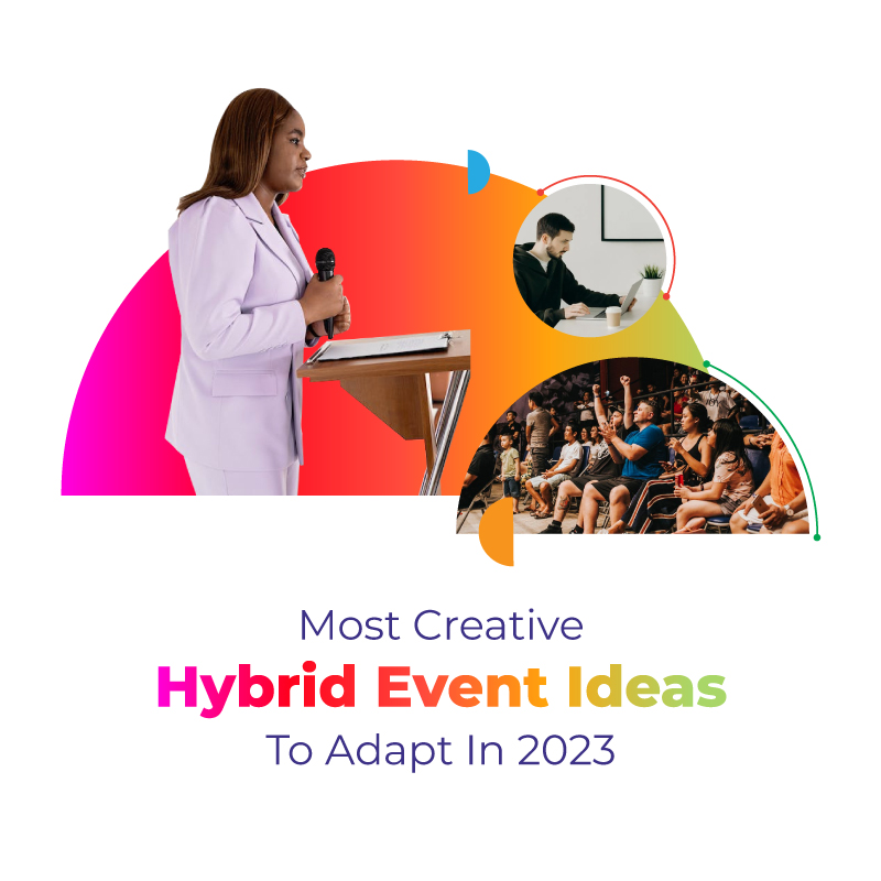 Hybrid Event Ideas 2023