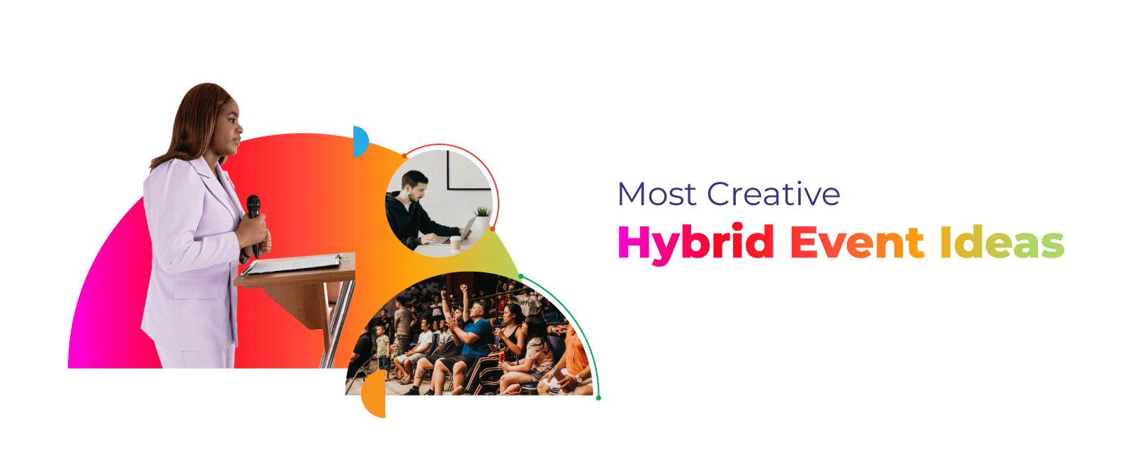 Most Creative Hybrid Event Ideas to Adapt in 2024