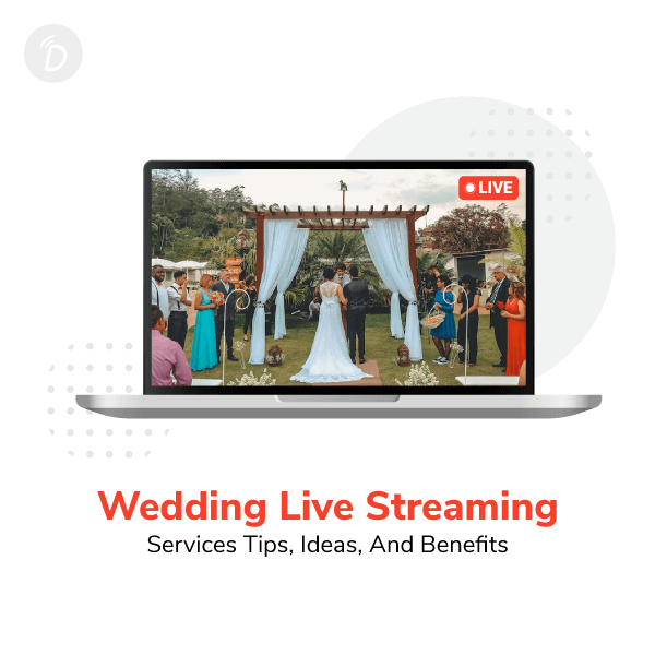 Wedding Live streaming services