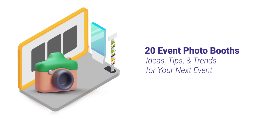 20 Event Photo Booths: Ideas, Tips, & Trends for Your Next Event