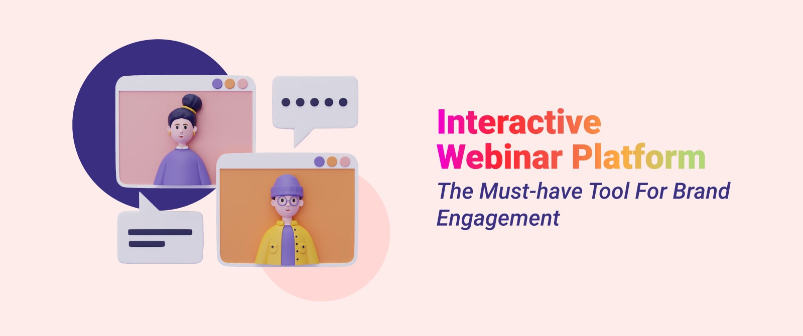 Why Interactive Webinar Platforms Matter for Brand Engagement