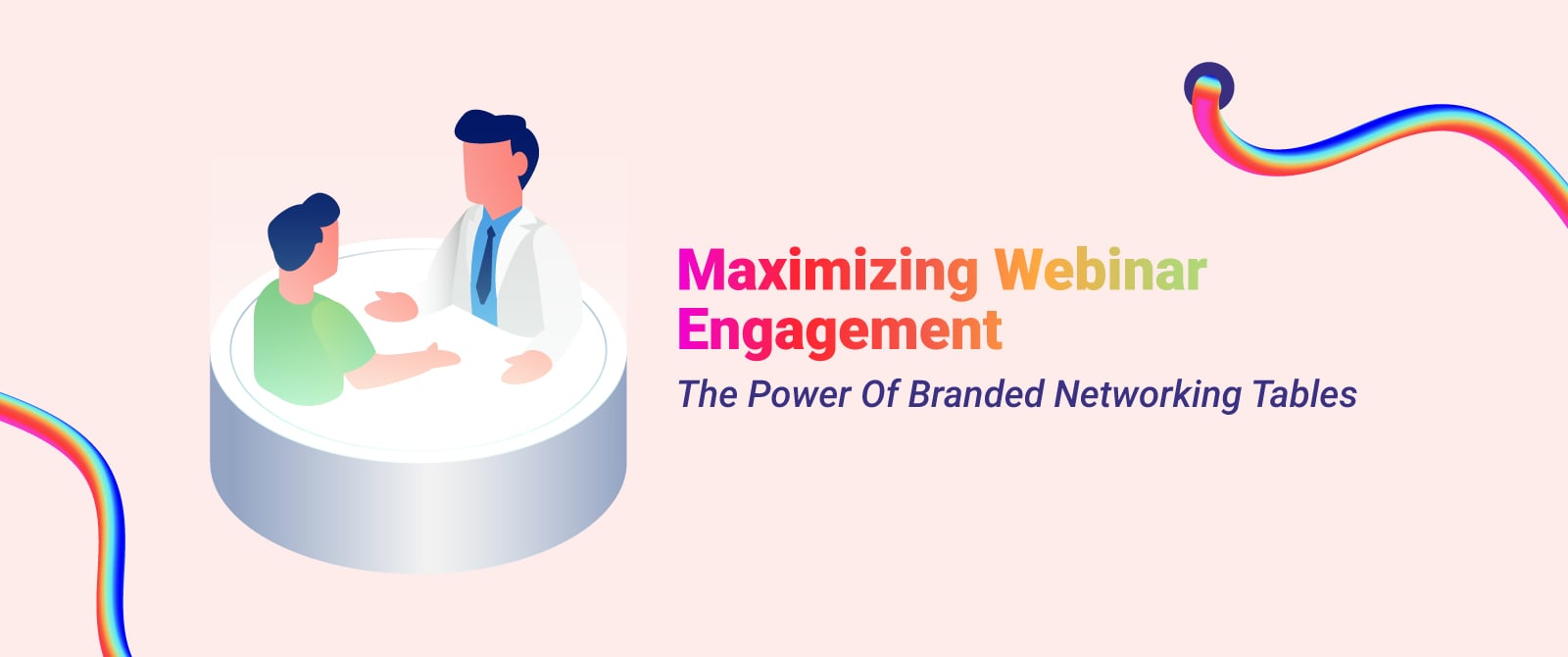 Use Branded Networking Tables to Increase Audience Engagement
