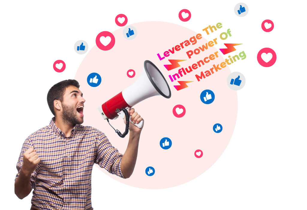 Leverage the Power of Influencer Marketing