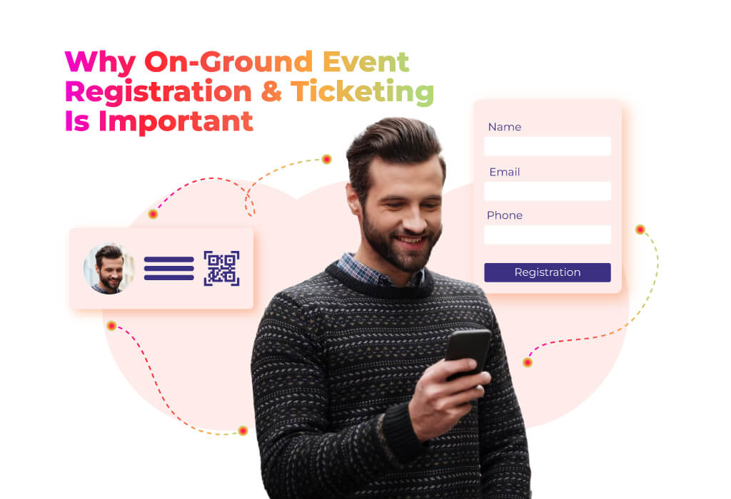 Why On-Ground Event Registration & Ticketing is Important