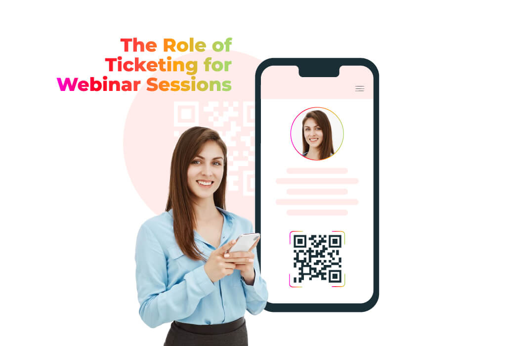 Role of Ticketing for Webinar