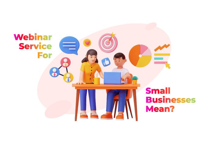 What Does Webinar Service for Small Businesses Mean?