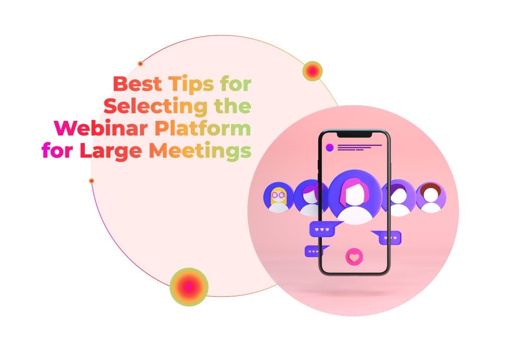 Webinar Platform for Large Meetings
