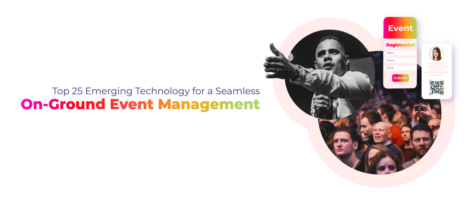 Top 25 Emerging Technology for a Seamless On-Ground Event Management