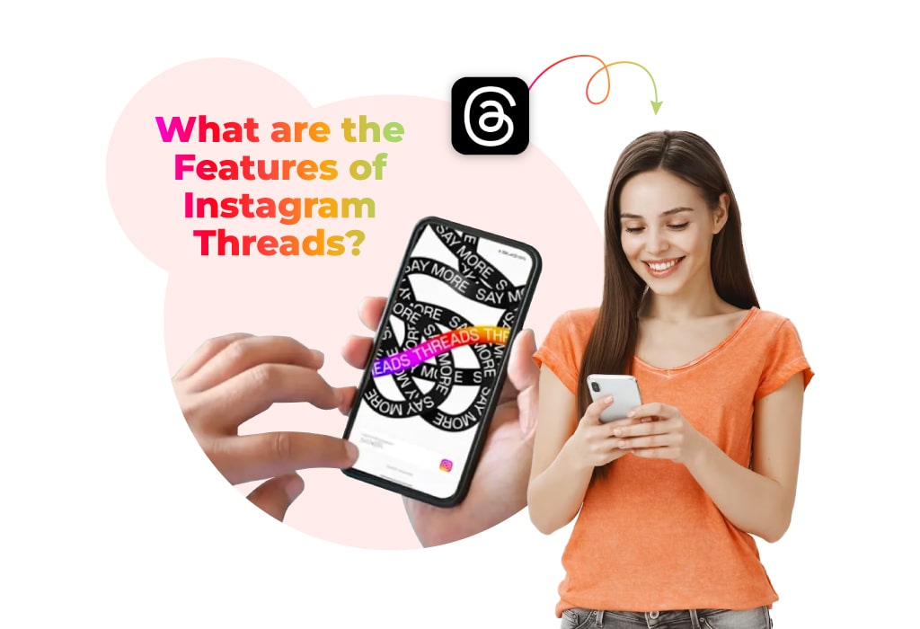 Features of Instagram Threads