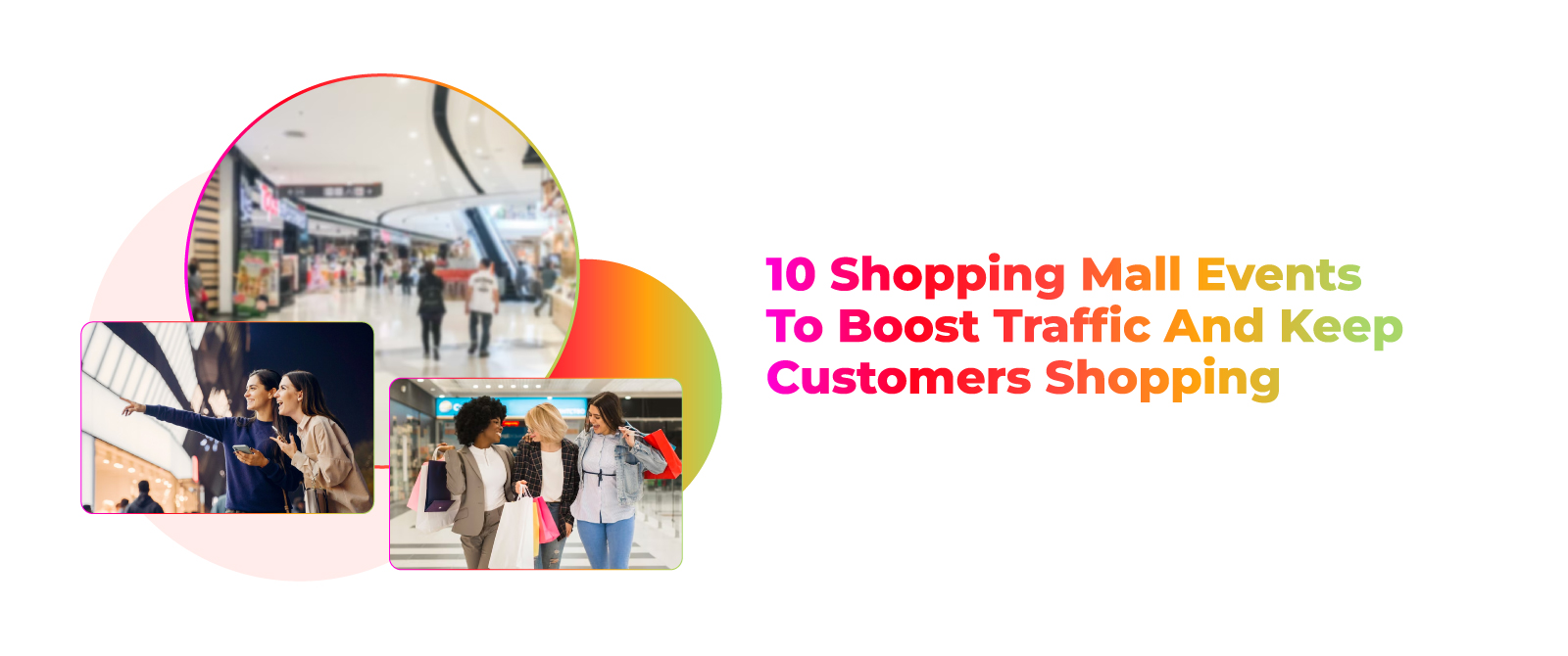 10 Shopping Mall Events to Boost Traffic and Keep Customers Shopping