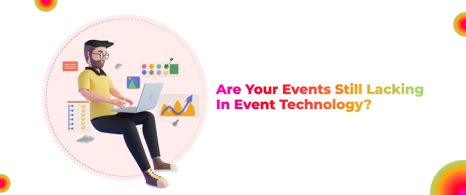 Are Your Events Still Lacking in Event Technology?