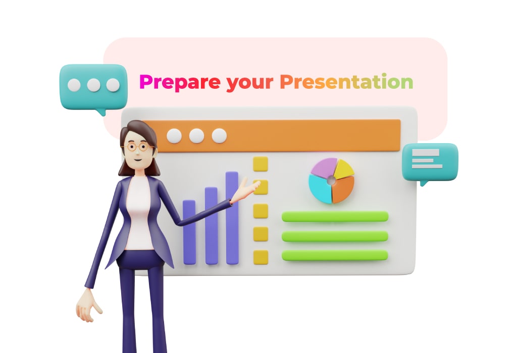 Prepare your Presentation